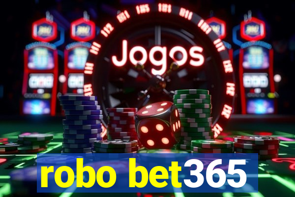 robo bet365